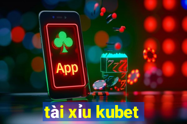 tài xỉu kubet