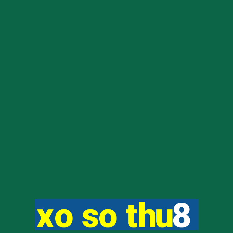 xo so thu8