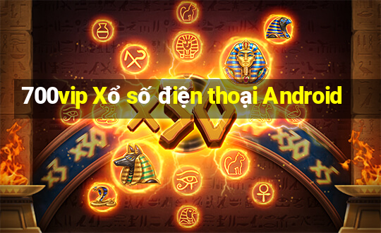 700vip Xổ số điện thoại Android