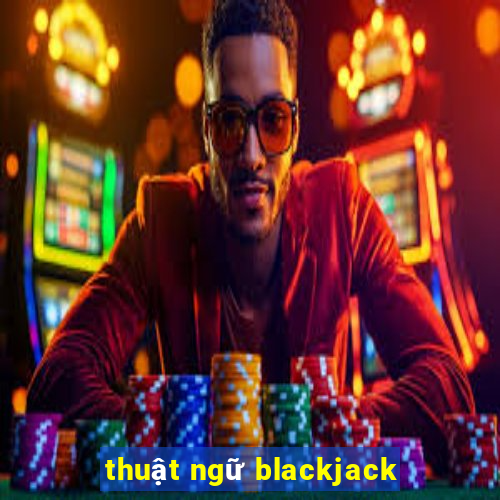 thuật ngữ blackjack