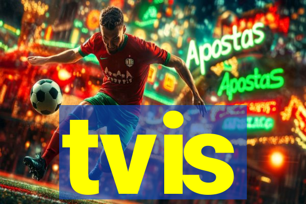 tvis