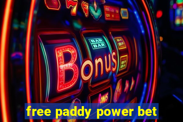 free paddy power bet