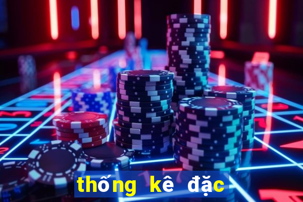 thống kê đặc biệt tháng