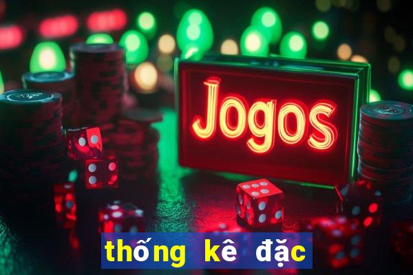 thống kê đặc biệt tháng