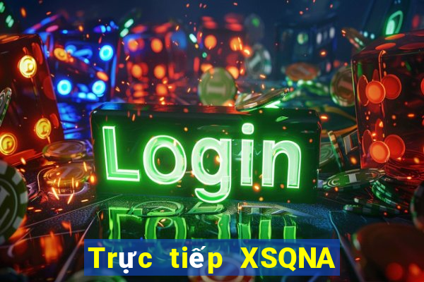 Trực tiếp XSQNA ngày 21