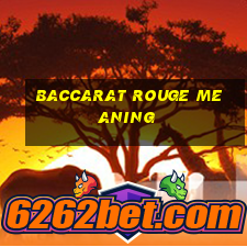 baccarat rouge meaning