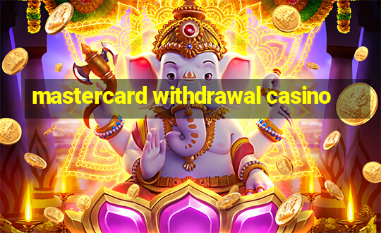 mastercard withdrawal casino