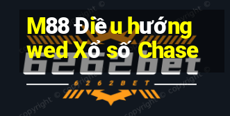 M88 Điều hướng wed Xổ số Chase