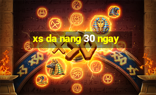 xs da nang 30 ngay