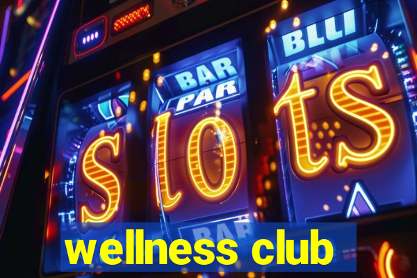 wellness club