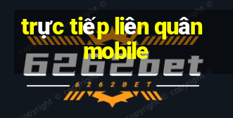 trực tiếp liên quân mobile