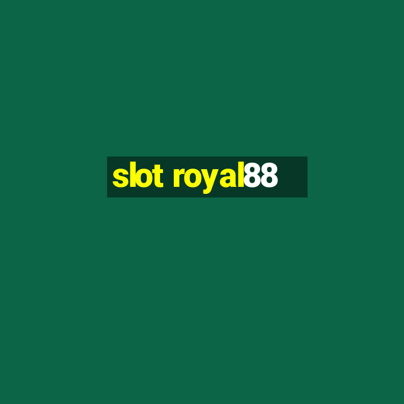 slot royal88