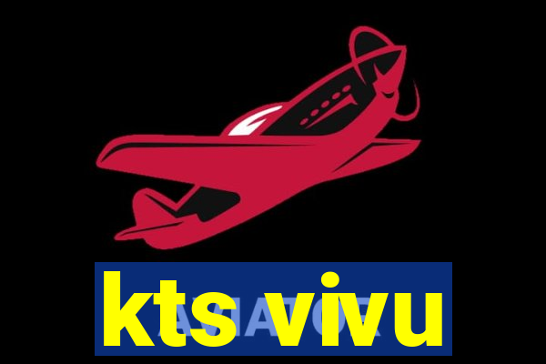 kts vivu