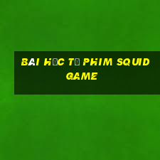 bài học từ phim squid game