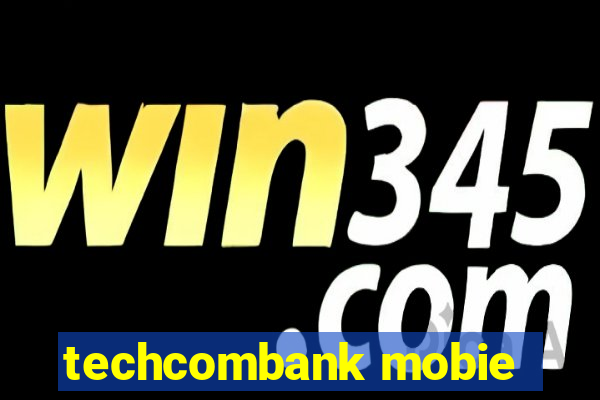 techcombank mobie