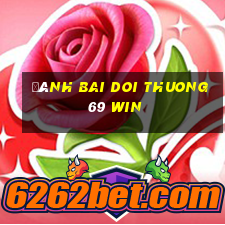 đánh bai doi thuong 69 win