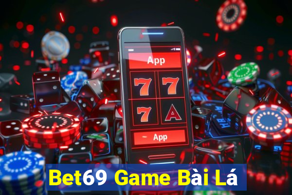 Bet69 Game Bài Lá