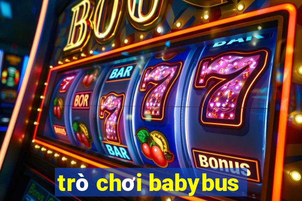 trò chơi babybus