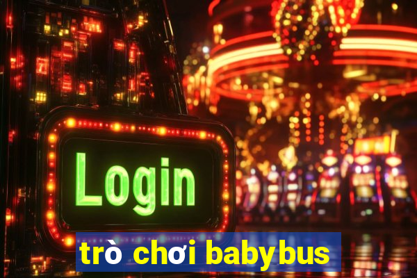 trò chơi babybus