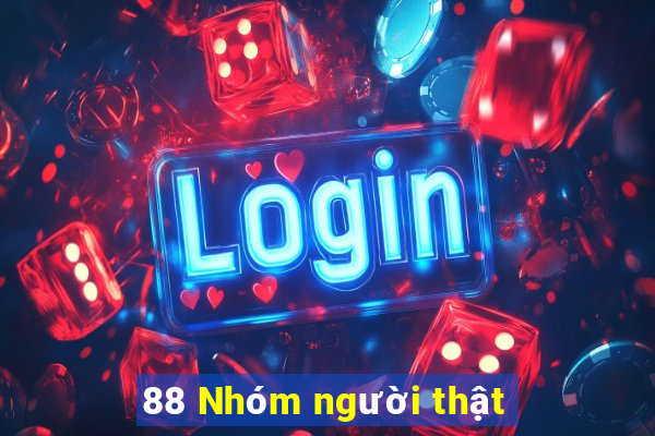 88 Nhóm người thật