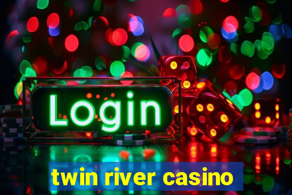 twin river casino