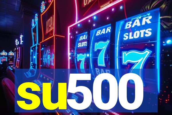 su500