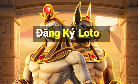 Đăng Ký Loto