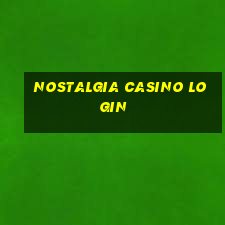 nostalgia casino login