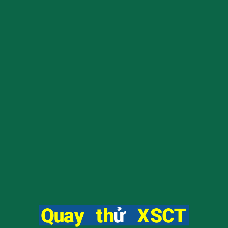 Quay thử XSCT ngày 3