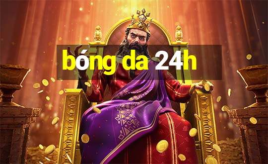 bong da 24h