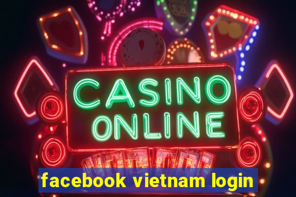 facebook vietnam login