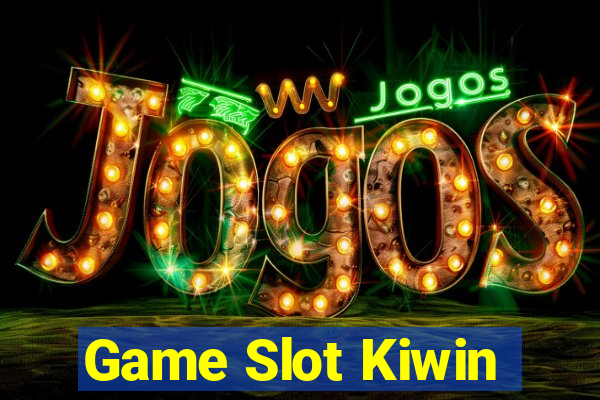 Game Slot Kiwin