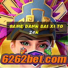 game danh bai xi to 24h