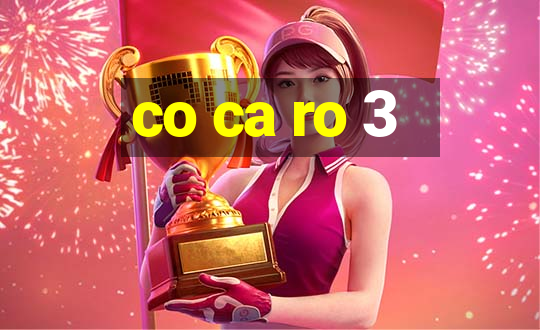 co ca ro 3