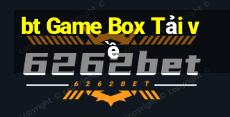 bt Game Box Tải về