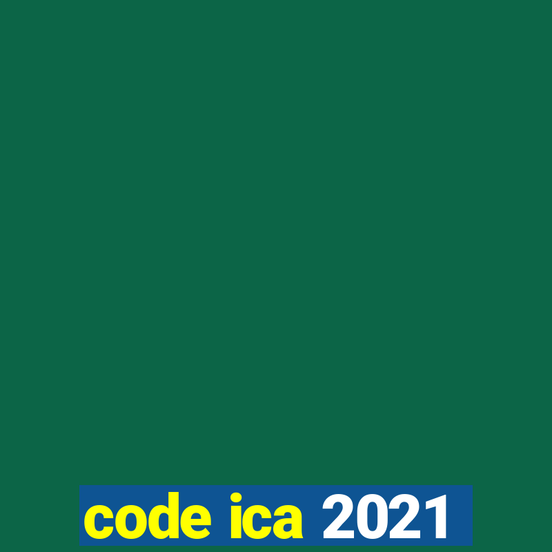 code ica 2021