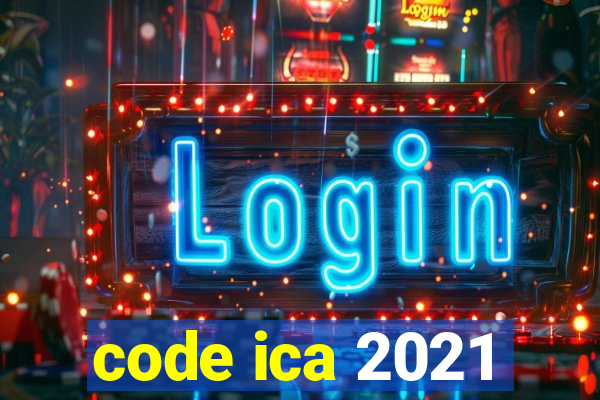 code ica 2021