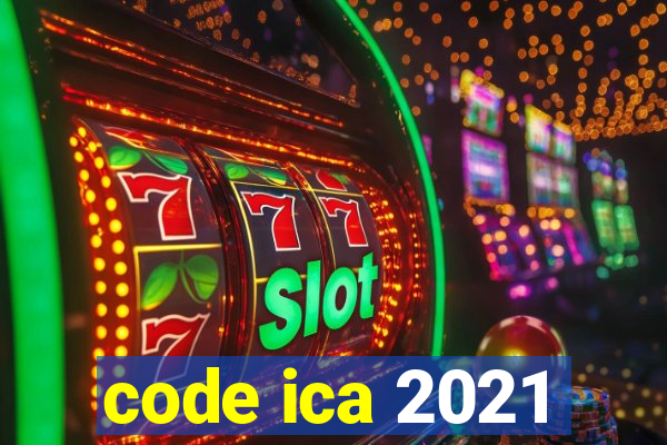 code ica 2021