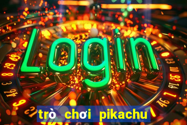 trò chơi pikachu miễn phí