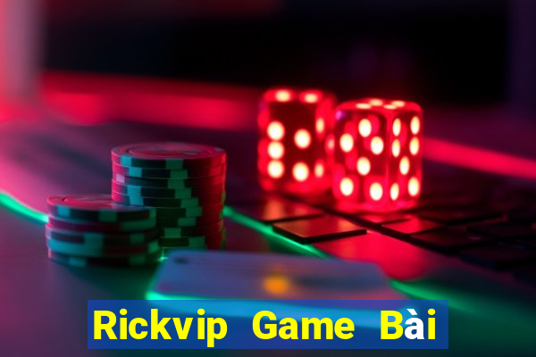 Rickvip Game Bài Đổi Thưởng Uy Tín