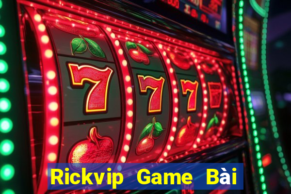 Rickvip Game Bài Đổi Thưởng Uy Tín