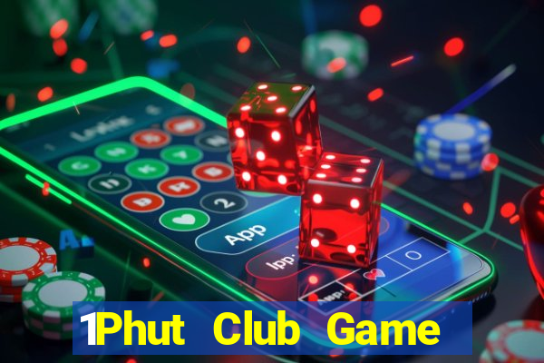 1Phut Club Game Bài Ma Thuật