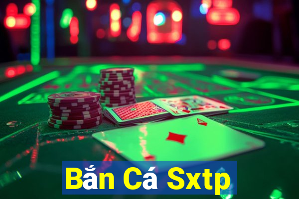 Bắn Cá Sxtp