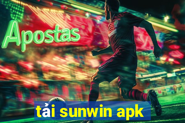 tải sunwin apk