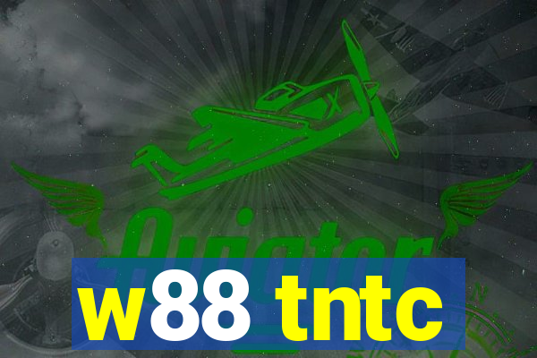 w88 tntc