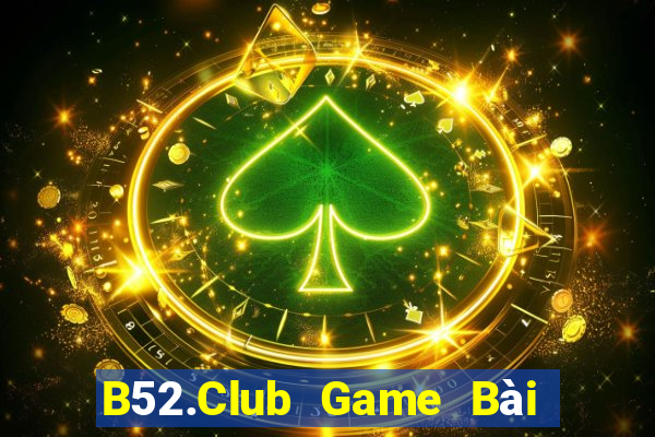 B52.Club Game Bài Tứ Sắc