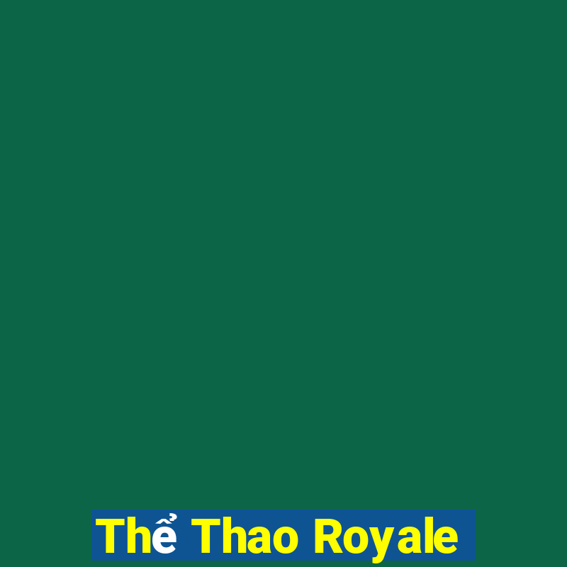 Thể Thao Royale