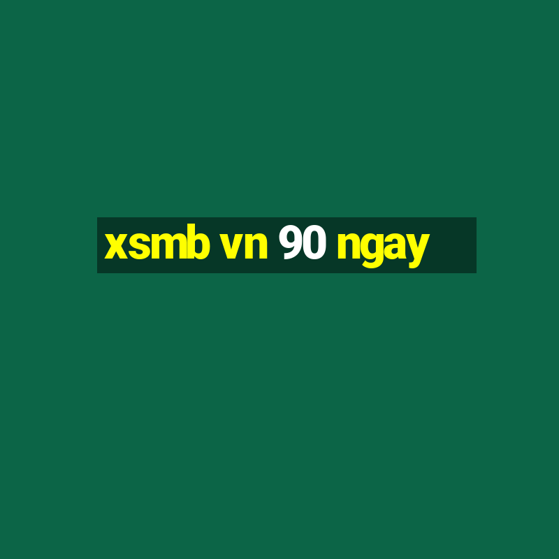 xsmb vn 90 ngay