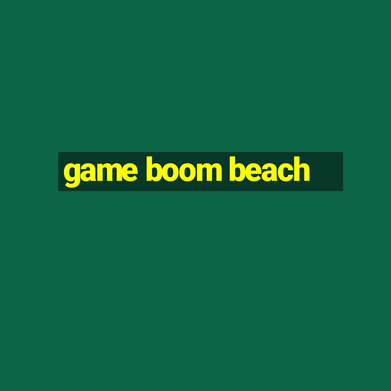 game boom beach