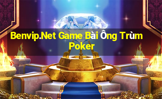 Benvip.Net Game Bài Ông Trùm Poker